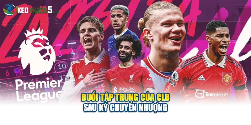 Buổi tập trung của CLB sau kỳ chuyển nhượng