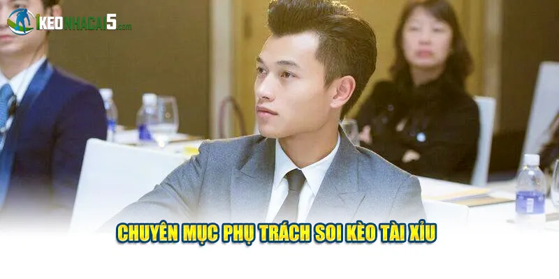 Chuyên mục phụ trách soi kèo tài xỉu