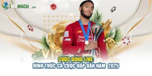 Cược Bóng Live: Hình Thức Cá Cược Hấp Dẫn Năm  2025