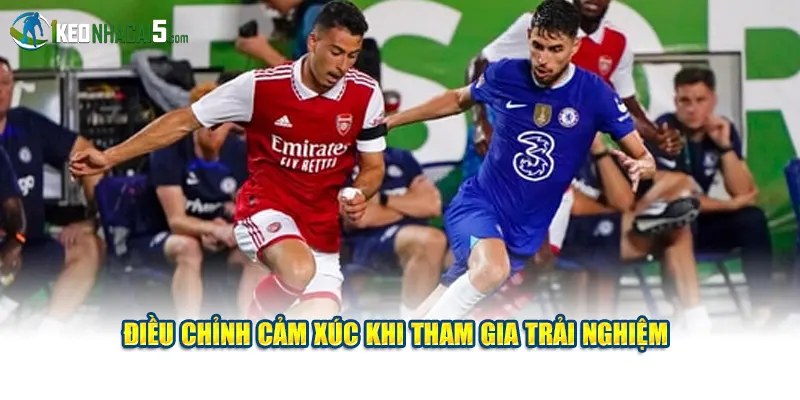 Điều chỉnh cảm xúc khi tham gia trải nghiệm