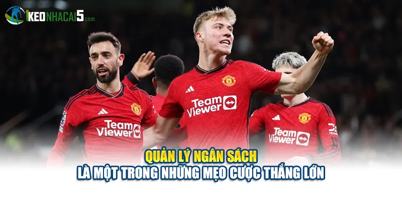 Quản lý ngân sách là một trong những mẹo cược thắng lớn