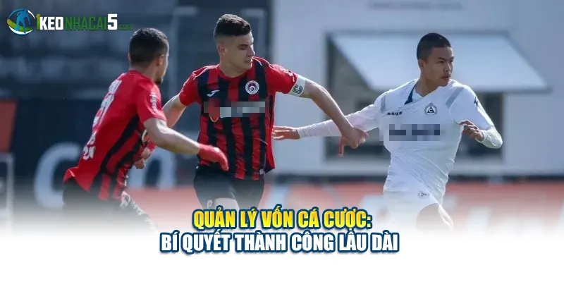 Quản lý Vốn Cá Cược: Bí Quyết Thành Công Lâu Dài 