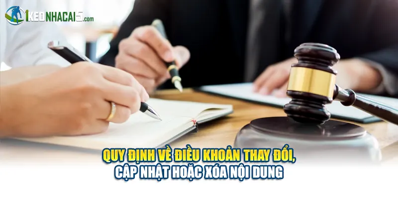 Quy định về điều khoản thay đổi, cập nhật hoặc xóa nội dung