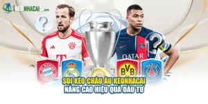 Soi Kèo Châu Âu Keonhacai Nâng Cao Hiệu Quả Đầu Tư
