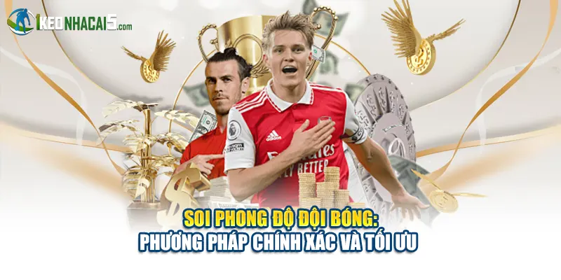 Soi Phong Độ Đội Bóng: Phương Pháp Chính Xác Và Tối Ưu 