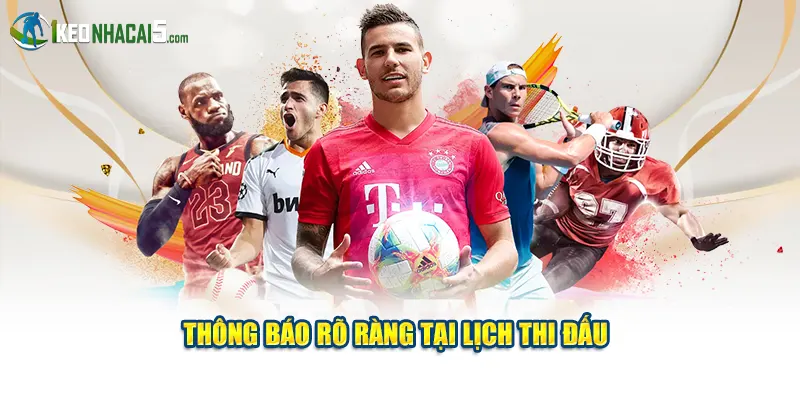 Thông báo rõ ràng tại lịch thi đấu