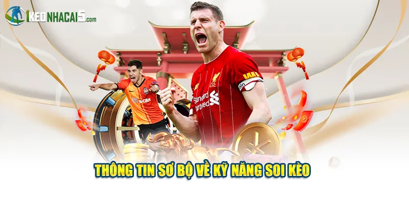Thông tin sơ bộ về kỹ năng soi kèo