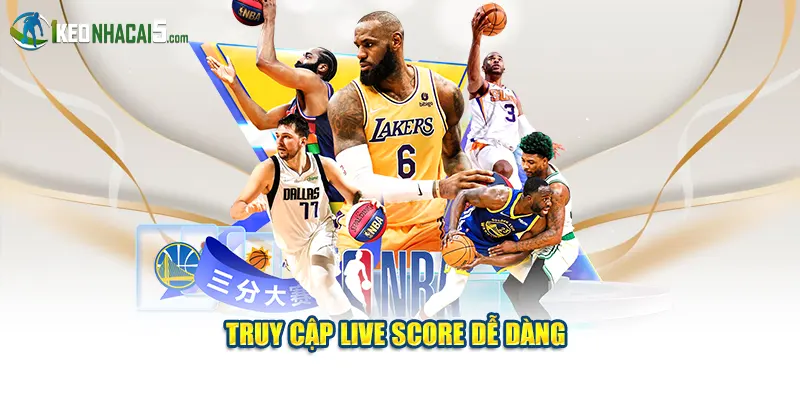 Truy cập Live Score dễ dàng